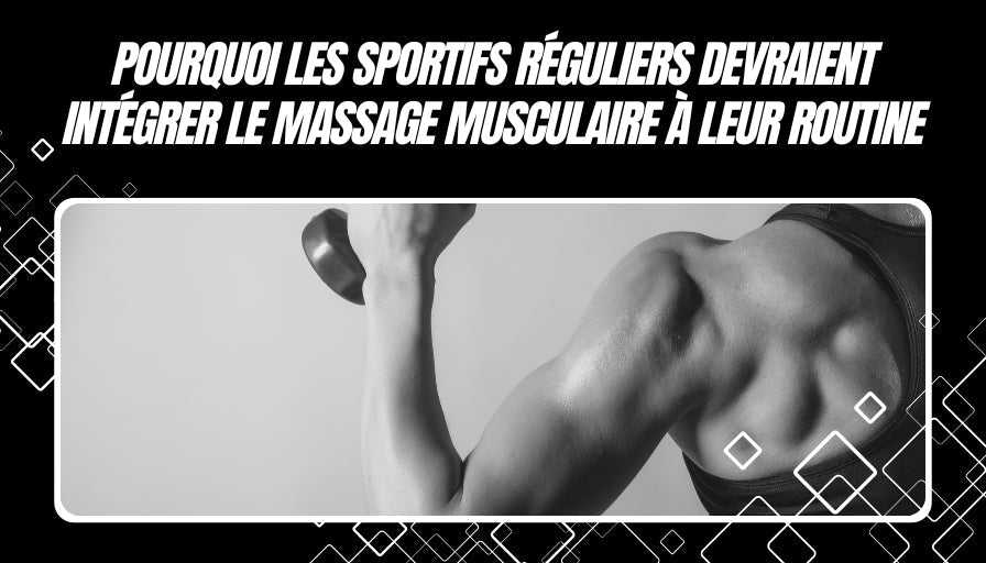 Pourquoi les sportifs réguliers devraient intégrer le massage musculaire à leur routine